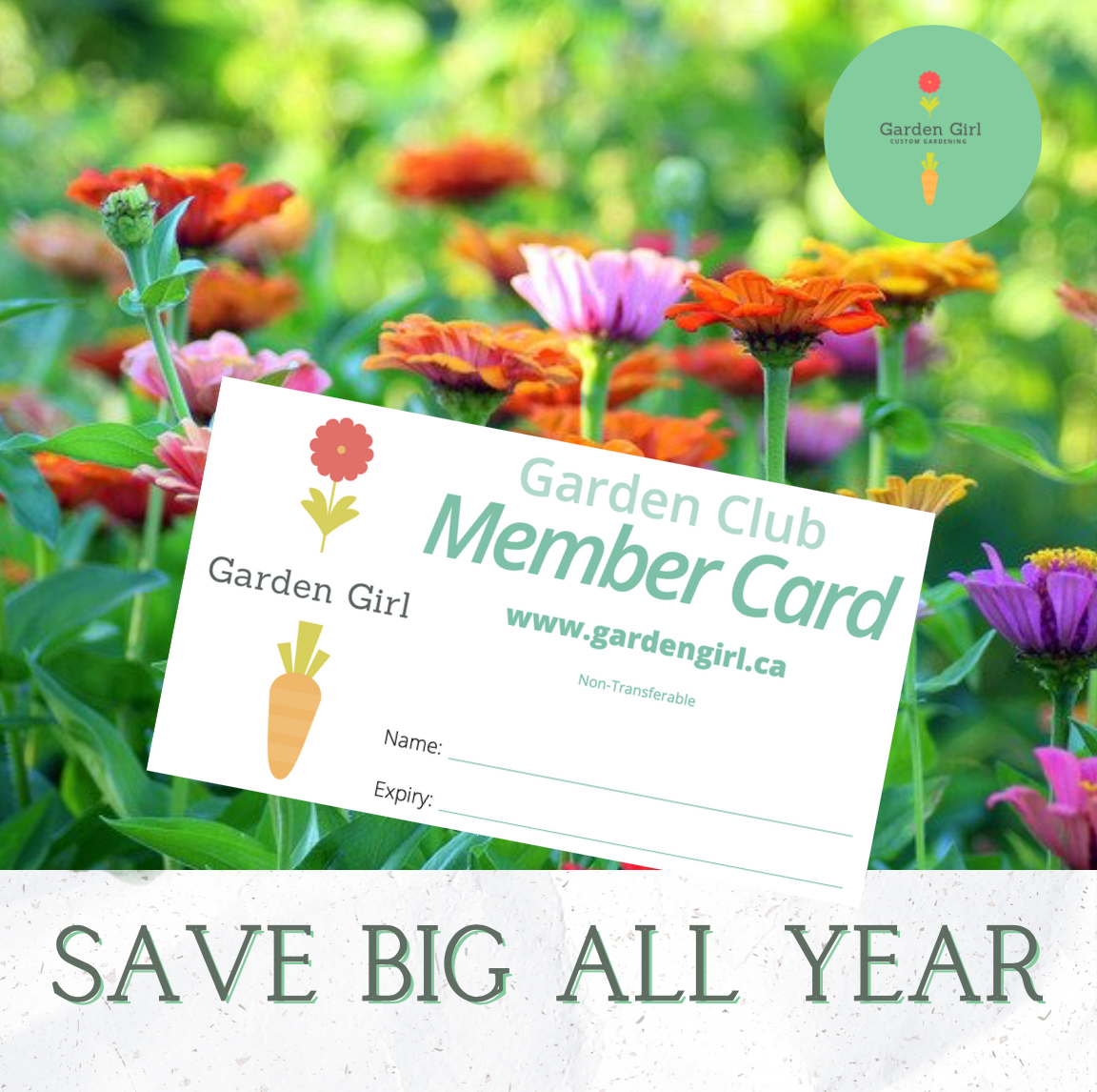 Garden Girl Membership Card Save 10% now!