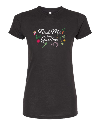 TShirt Find Me in My Garden