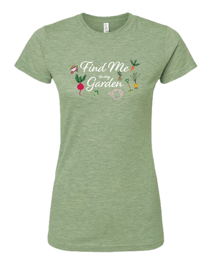 TShirt Find Me in My Garden