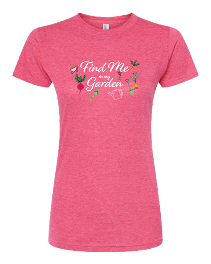 TShirt Find Me in My Garden