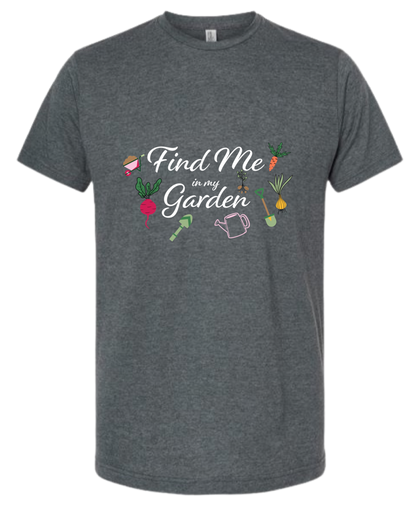 TShirt Find Me in My Garden