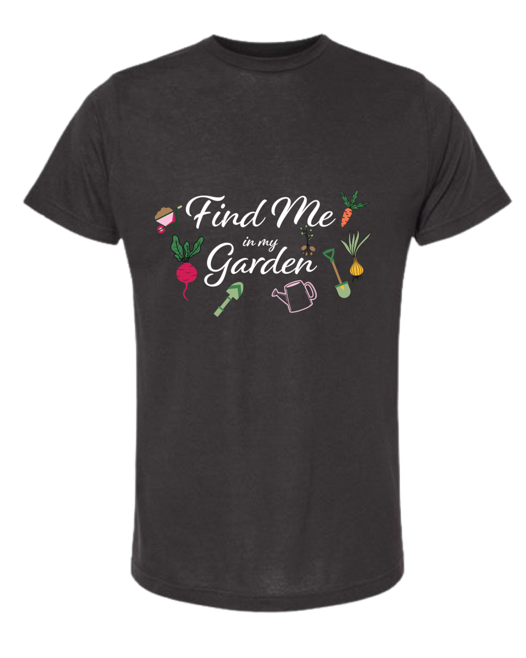 TShirt Find Me in My Garden