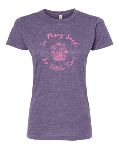 TShirt So Many Seeds So Little Time